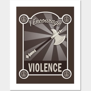 I Encourage Violence Posters and Art